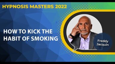 Freddy Jacquin - How to Kick The Habit of Smoking @Hypnosis Masters Summit 2022