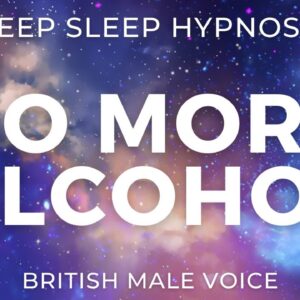 What if you could END ALCOHOL ADDICTION while sleeping? | Sleep Hypnosis To Stop Drinking Alcohol