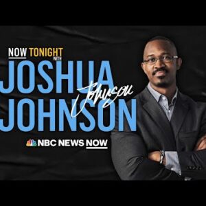 NOW Tonight with Joshua Johnson - Sept. 14 | NBC News NOW