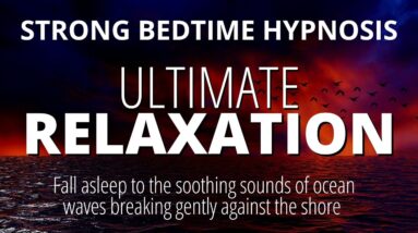 (Very Strong) Sleep Hypnosis For Deep Sleep | Soothing Waves Sounds | Dark Screen