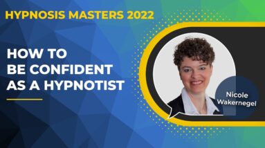 Nicole Wackernagel - How to be Confident as a Hypnotist @Hypnosis Masters Summit