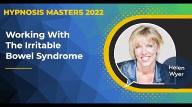Helen Wyer - Working with the Irritable Bowel Syndrome @Hypnosis Masters Summit