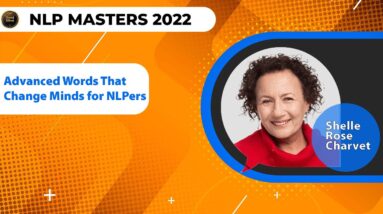 Shelle Rose Charvet - Advanced Words That Change Minds for NLPers - NLP Masters