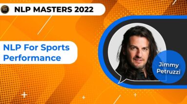 Jimmy Petruzzi - NLP For Sports Performance @NLP Masters Summit