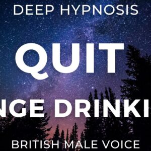 STOP BINGE DRINKING TODAY | Hypnosis to stop alcohol addiction | Hypnotherapy for Addiction