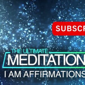 The ultimate - I AM - Affirmation