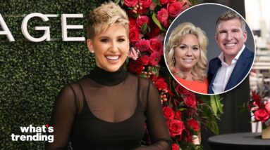 Savannah Chrisley Teases New Reality Show on Podcast | What's Trending Explained
