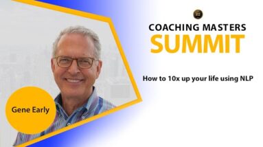 Gene Early - How to 10x your life using NLP @Coaching Masters Summit