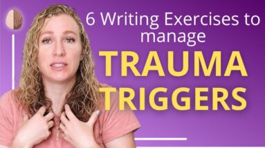 Journaling Prompts for Mental Health - 6 Writing Exercises to Manage Trauma Triggers and PTSD