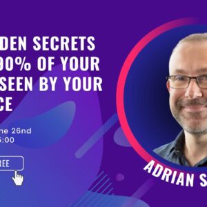 Adrian Savage - The Hidden Secrets to get 90% of your Emails Seen by your Audience [Summary]